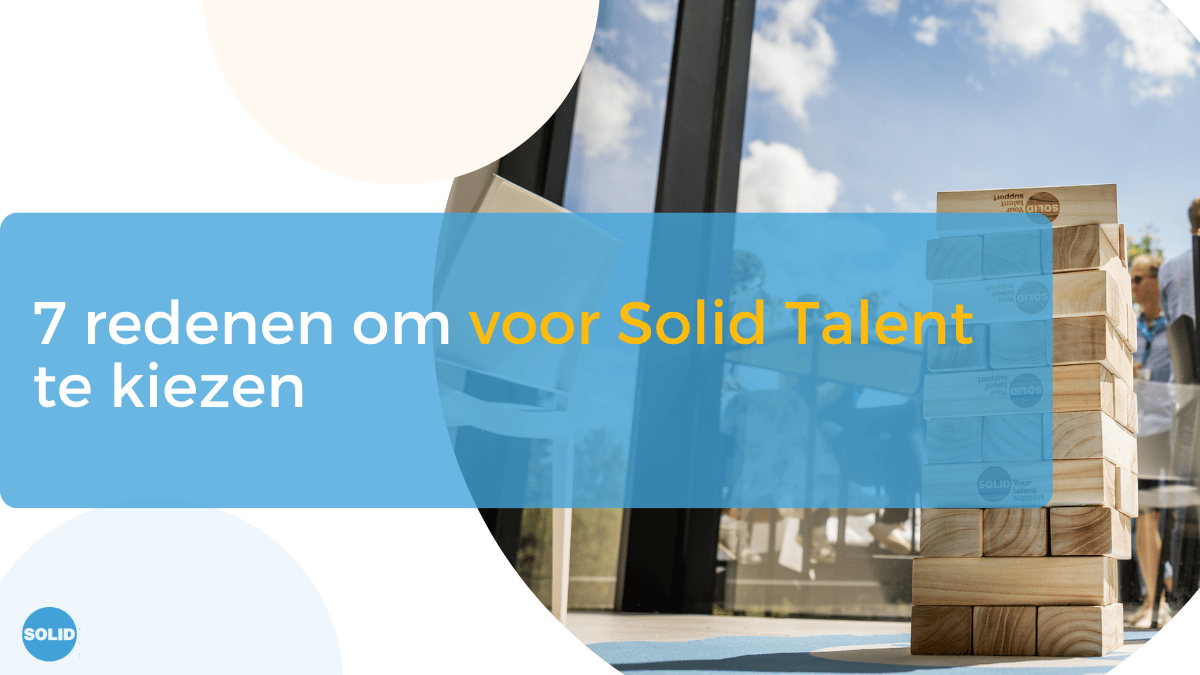 7 redenen om voor Solid Talent te kiezen