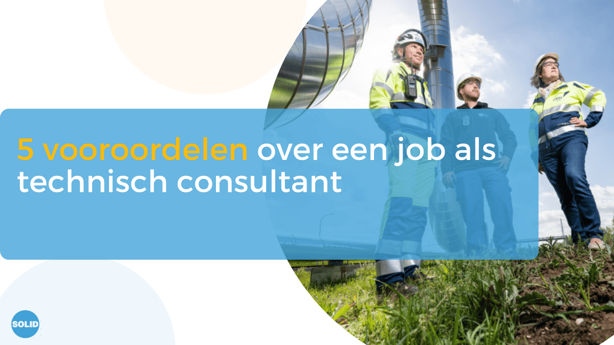 5 vooroordelen over een job als technisch consultant