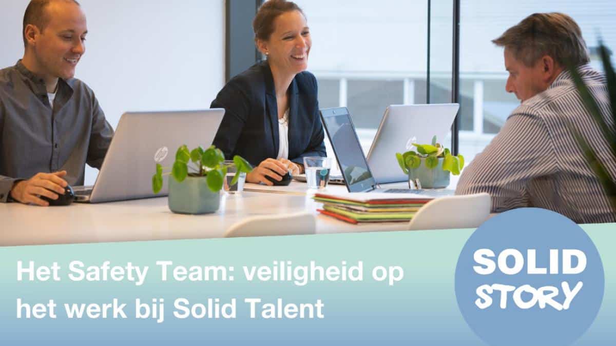 Het Safety Team: veiligheid op het werk bij Solid Talent