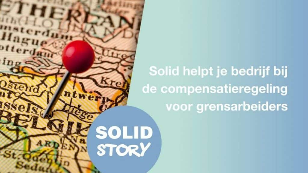 solid_helpt_je_bedrijf_bij_de_compensatieregeling_voor_grensarbeiders_-_website